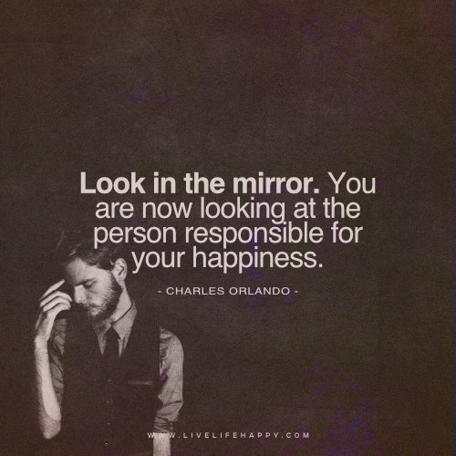 Look in the mirror. You are now looking at the person ...
