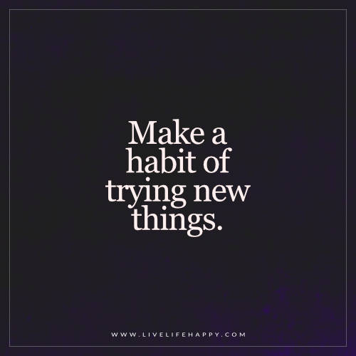Make a Habit of Trying - Live Life Happy