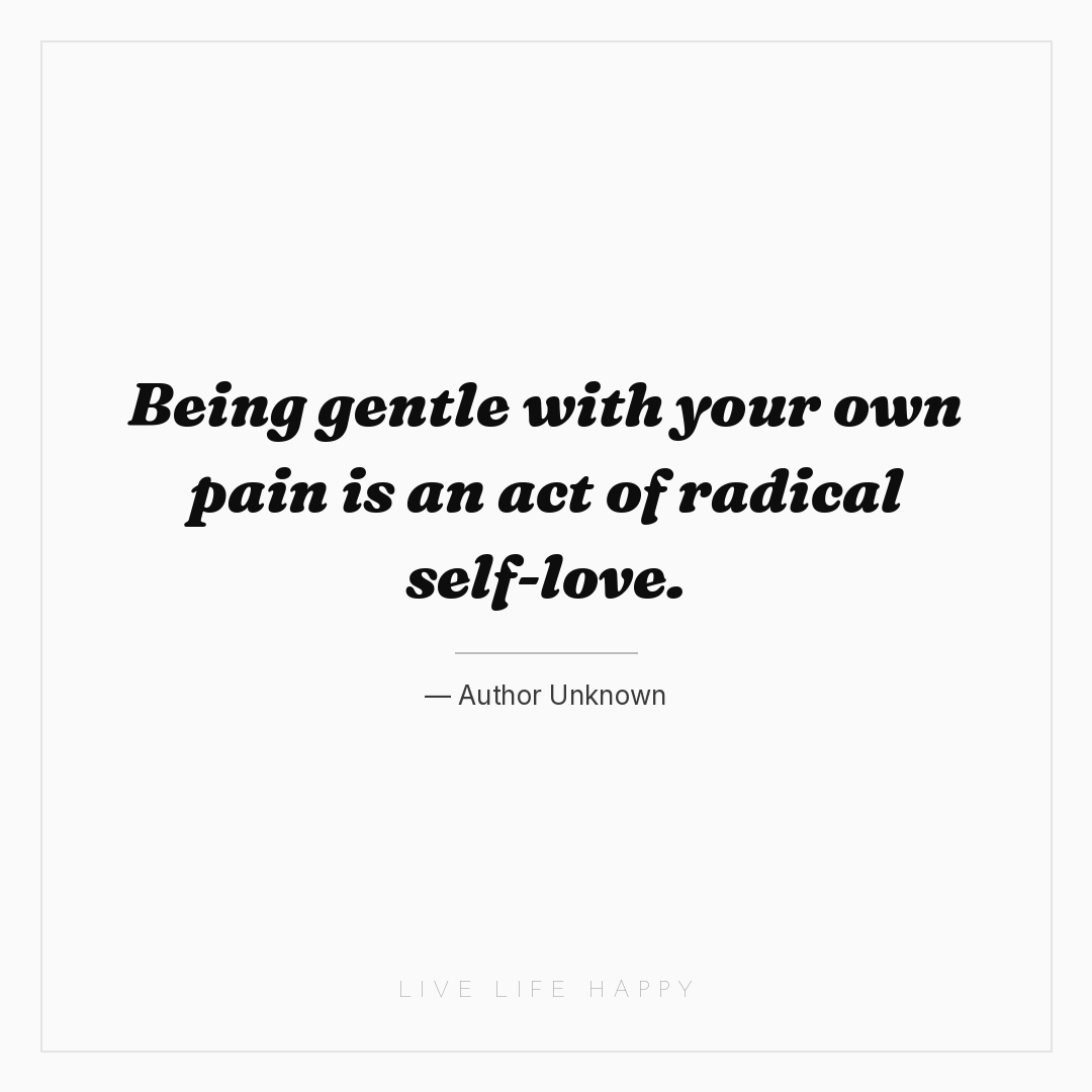 Being gentle with your own pain is an act of radical... — Author Unknown