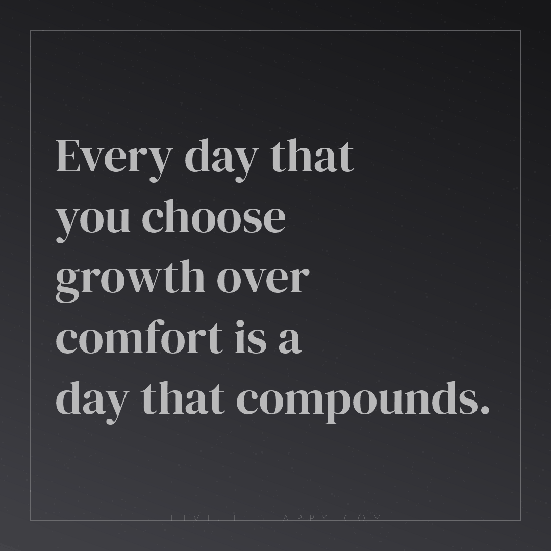 Every day that you choose growth over comfort is a d... — Author Unknown