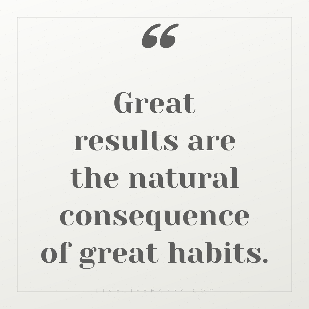Great results are the natural consequence of great h... — Author Unknown