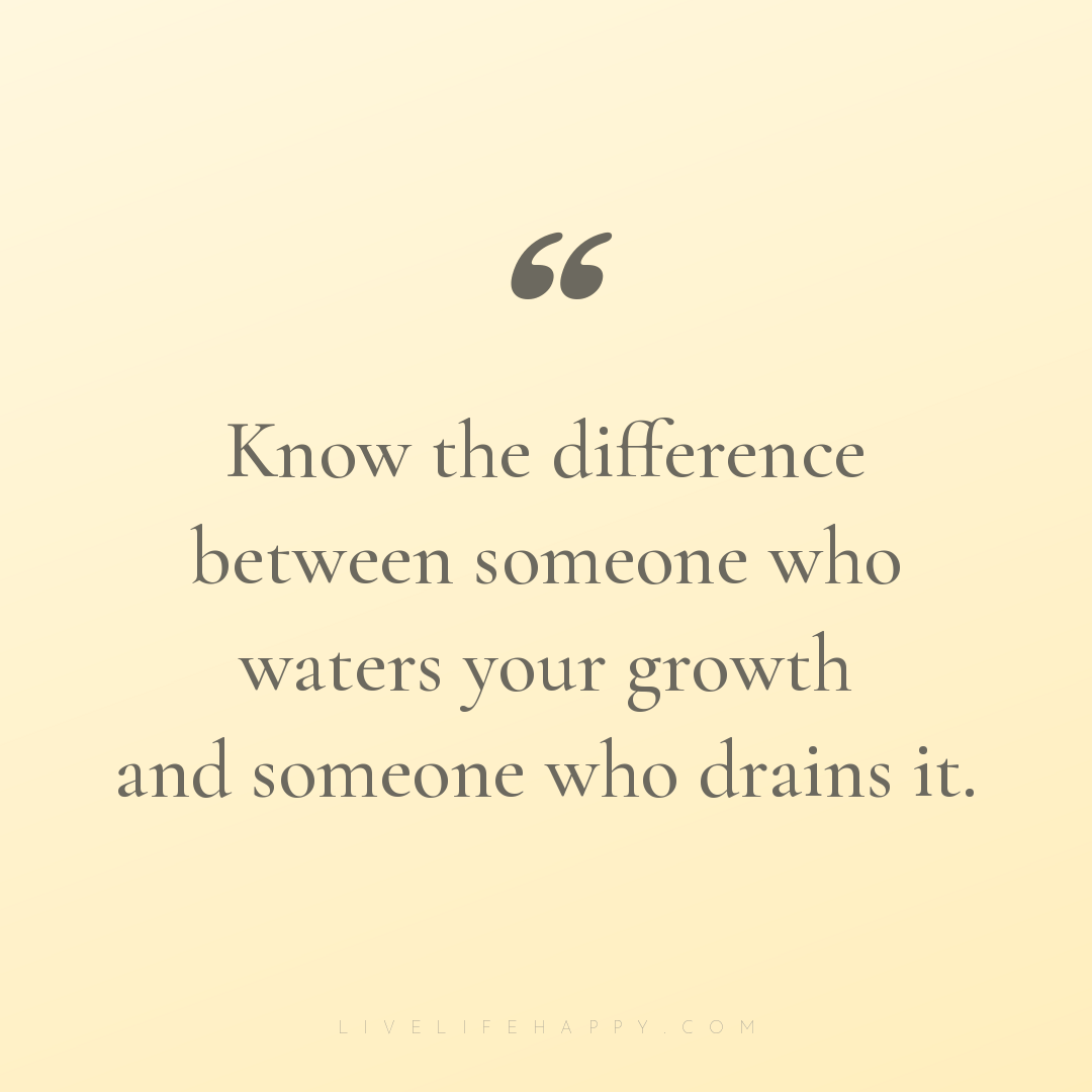 Know the difference between someone who waters your ... — Author Unknown