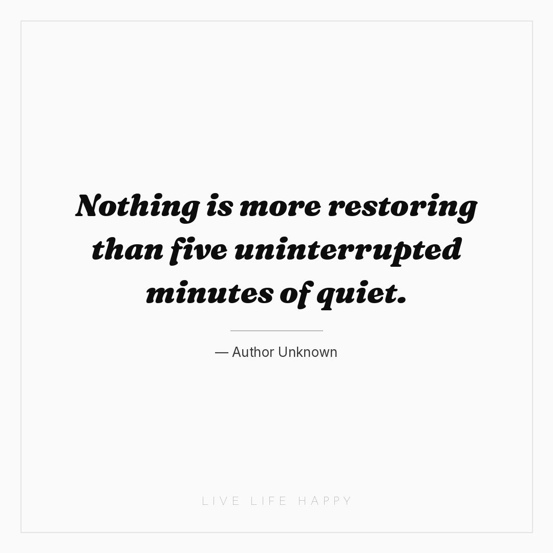 Nothing is more restoring than five uninterrupted mi... — Author Unknown