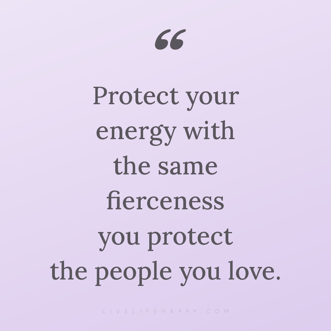 Protect your energy with the same fierceness you pro... — Author Unknown