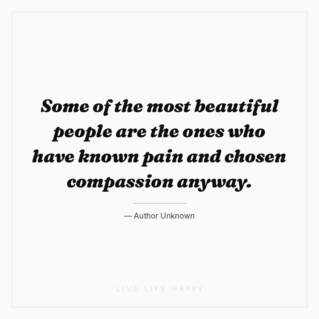 Some of the most beautiful people are the ones who h... — Author Unknown