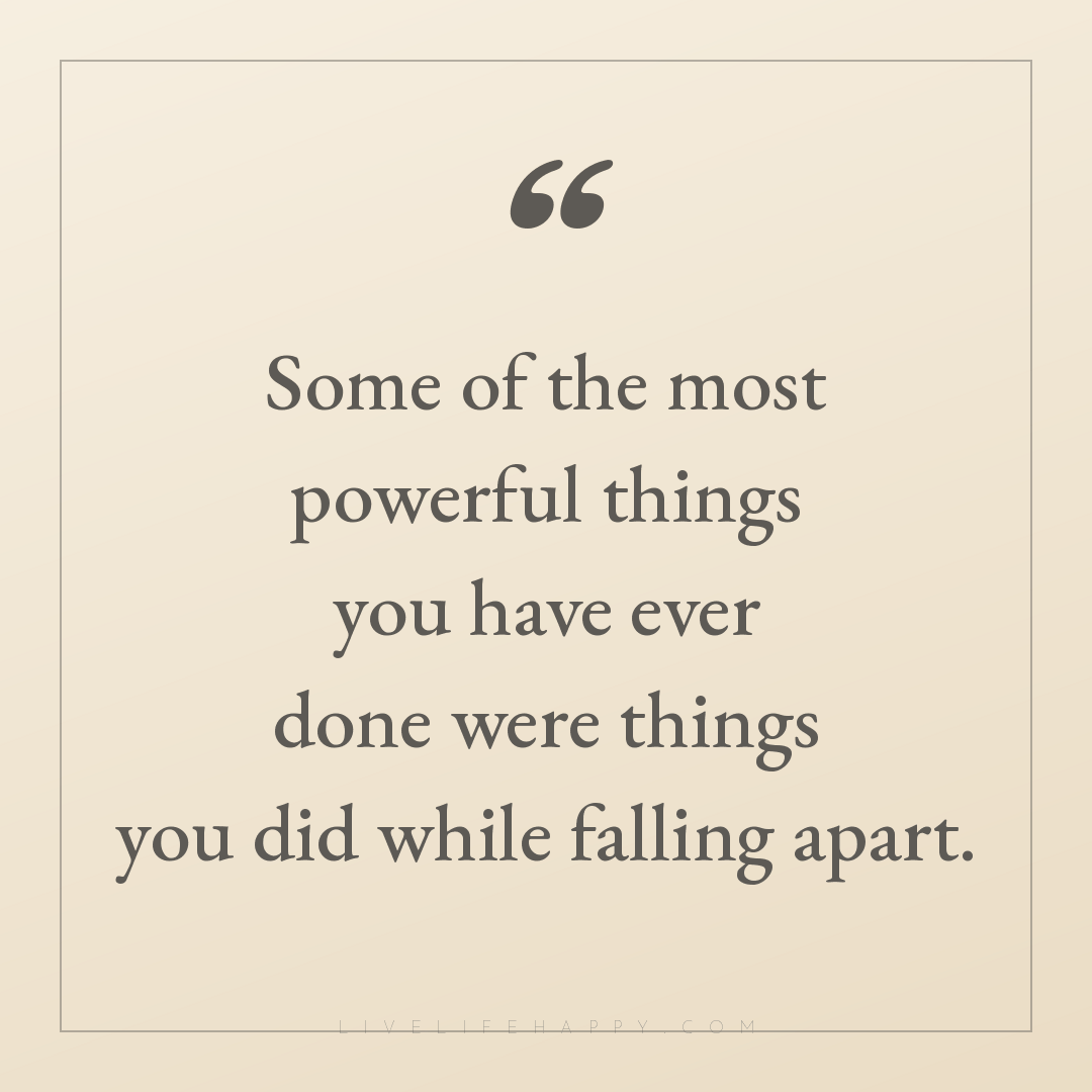 Some of the most powerful things you have ever done ... — Author Unknown