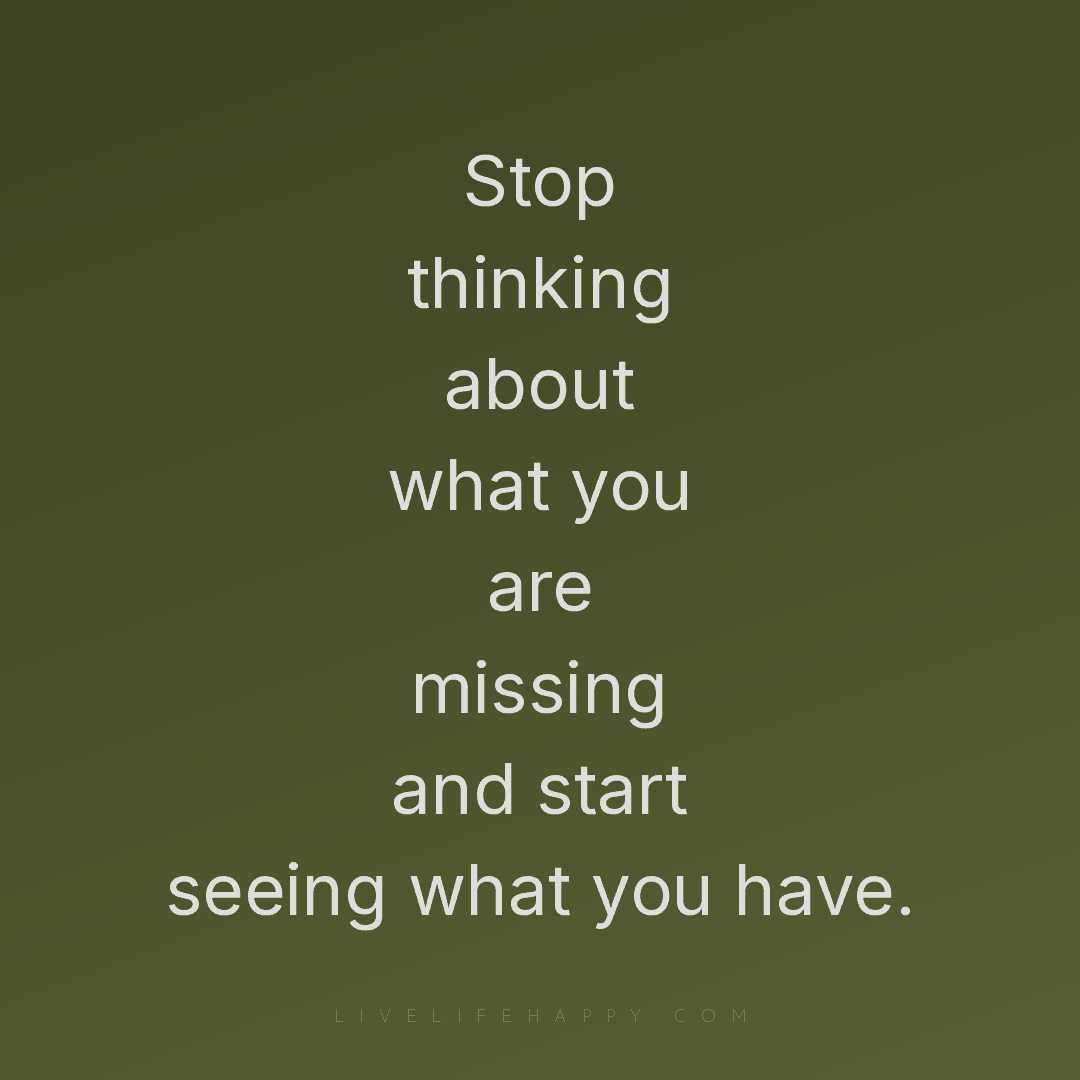 Stop thinking about what you are missing and start s... — Author Unknown