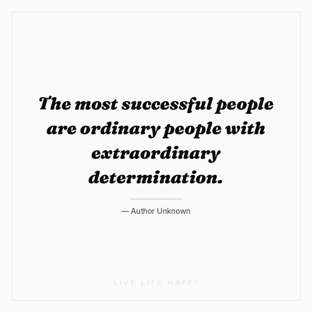 The most successful people are ordinary people with ... — Author Unknown