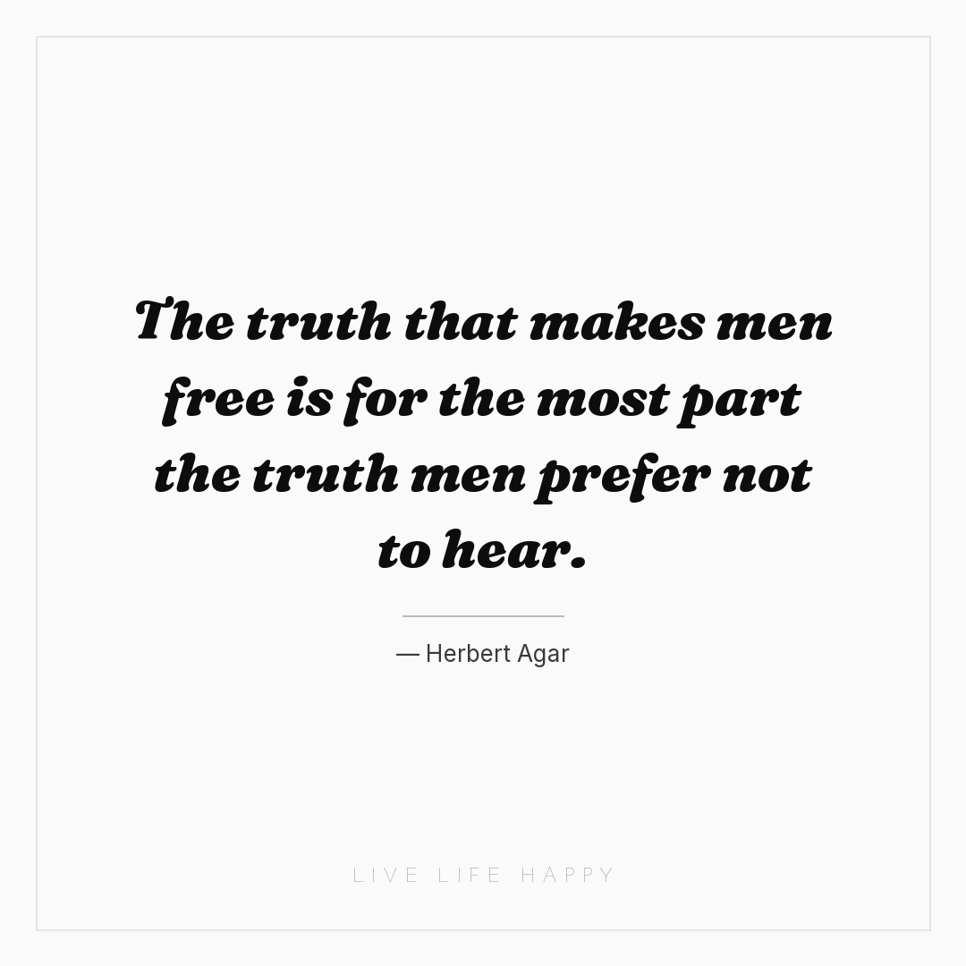 The truth that makes men free is for the most part t... — Herbert Agar