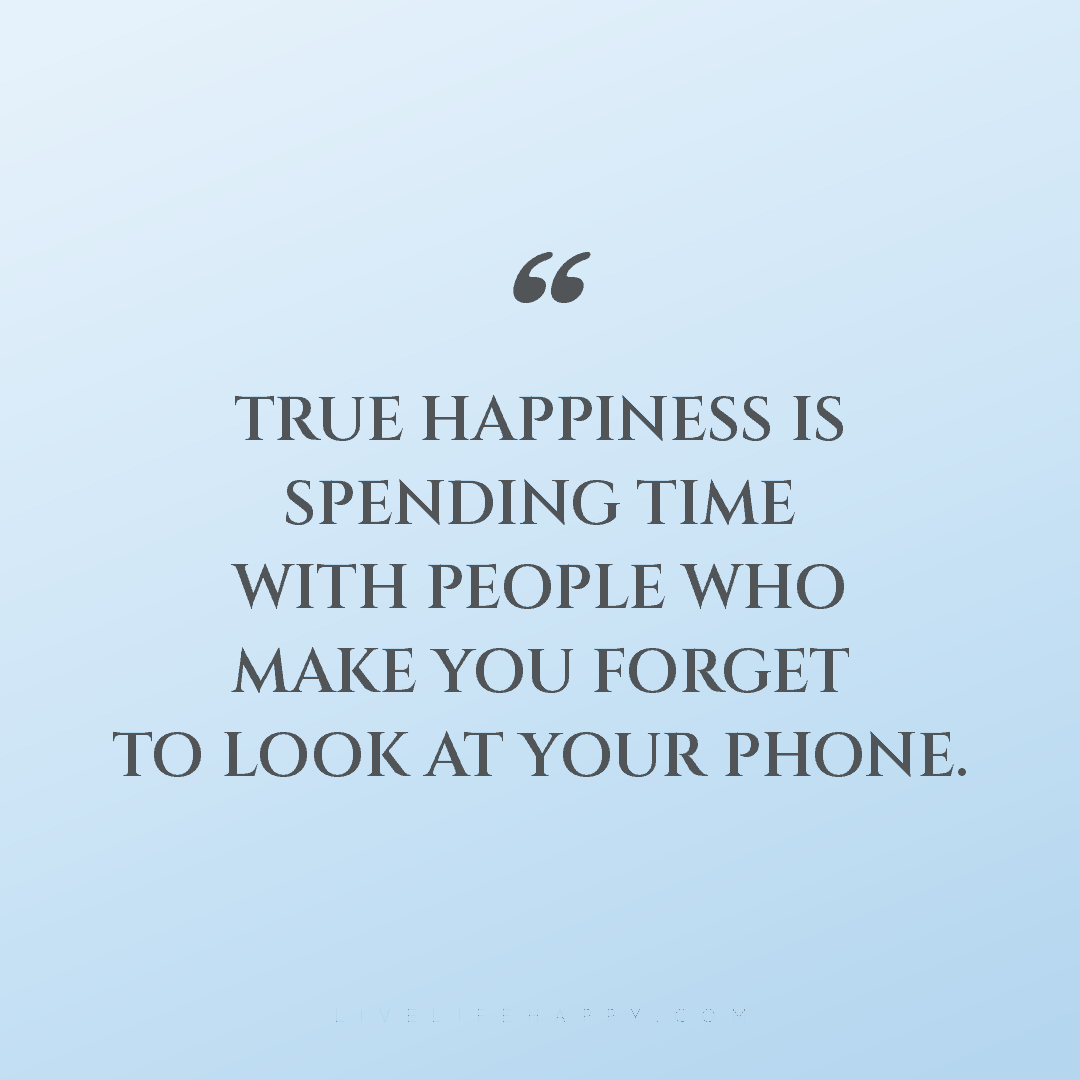 True happiness is spending time with people who make... — Author Unknown