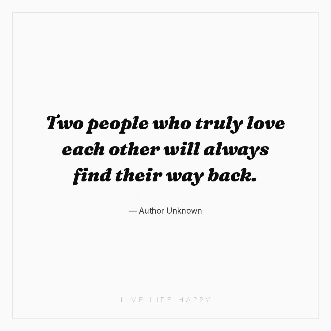 Two people who truly love each other will always fin... — Author Unknown