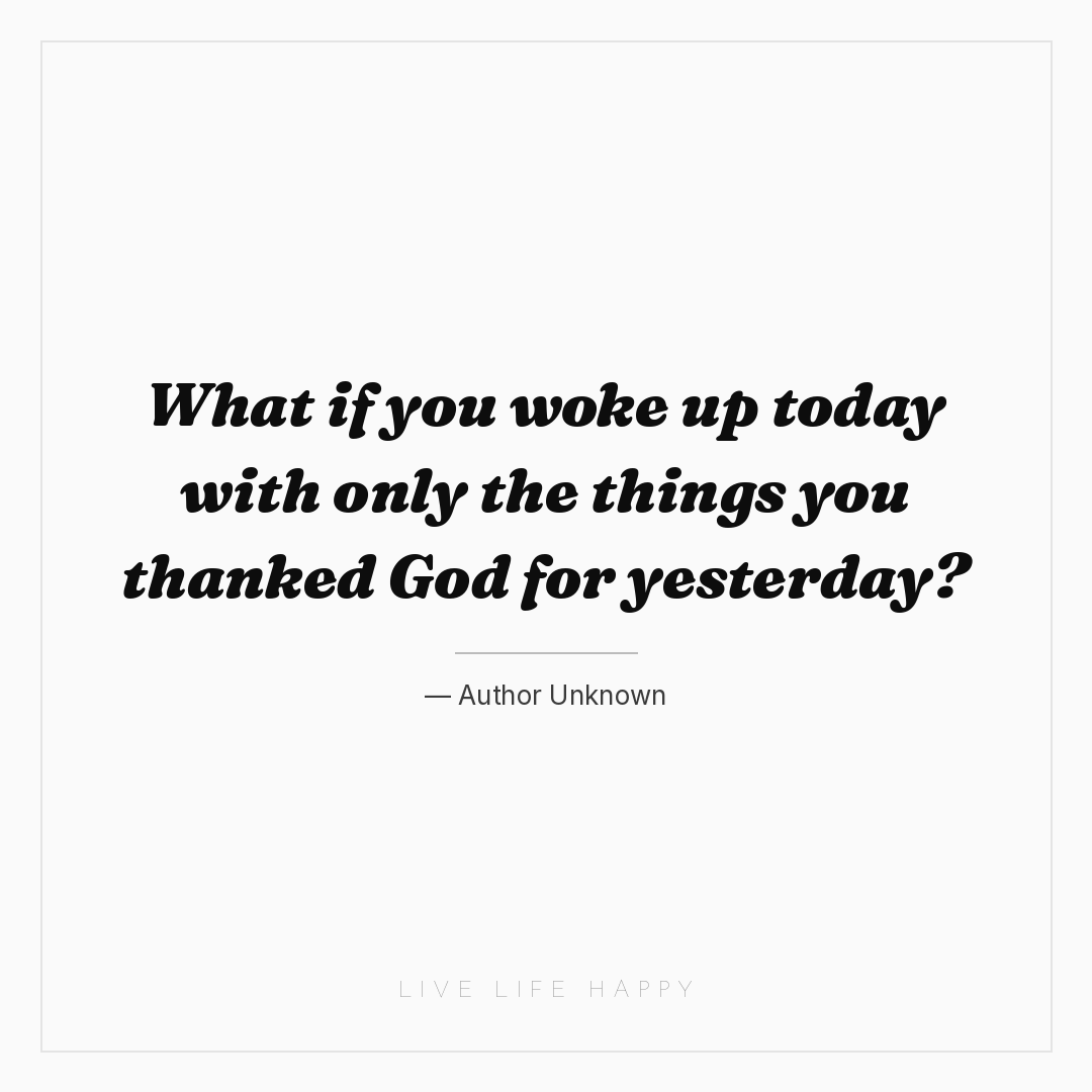 What if you woke up today with only the things you t... — Author Unknown