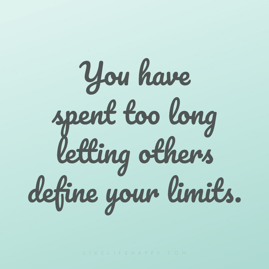 You have spent too long letting others define your l... — Author Unknown
