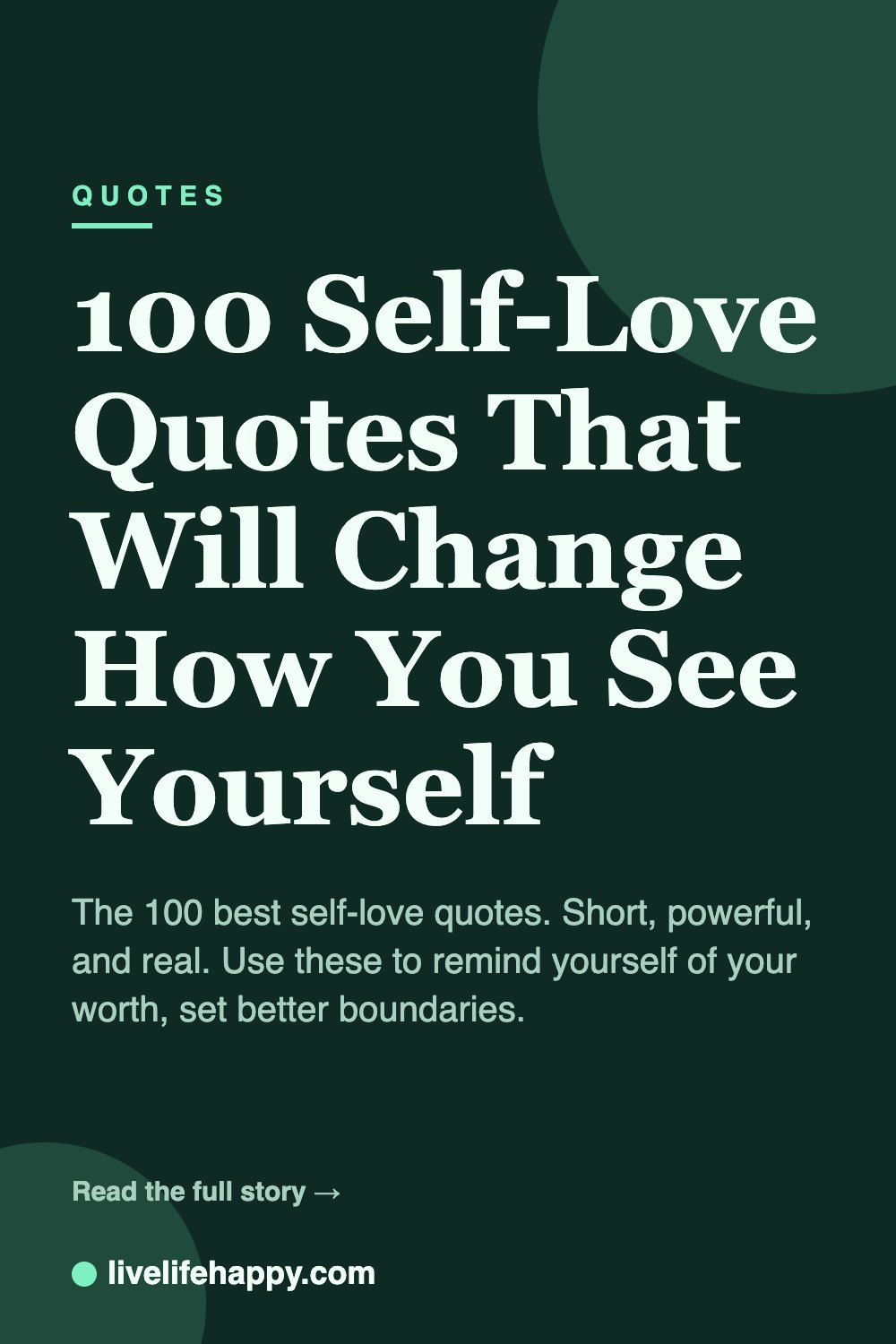 100 Self-Love Quotes That Will Change How You See Yourself — The 100 best self-love quotes. Short, powerful, and real. Use these to remind yourself of your worth, set better boundaries.