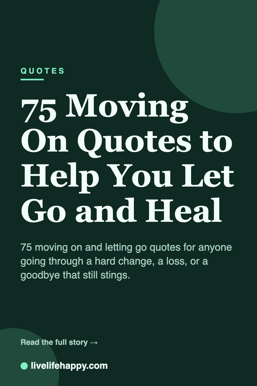 75 Moving On Quotes to Help You Let Go and Heal — 75 moving on and letting go quotes for anyone going through a hard change, a loss, or a goodbye that still stings.