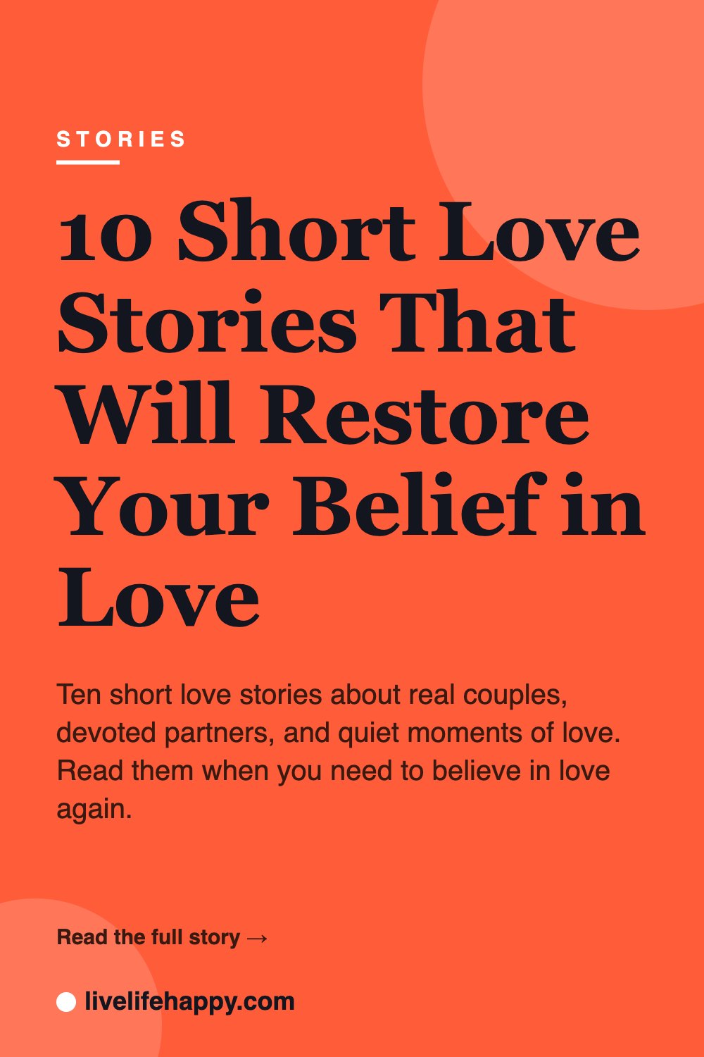 10 Short Love Stories That Will Restore Your Belief in Love — Ten short love stories about real couples, devoted partners, and quiet moments of love. Read them when you need to believe in love again.