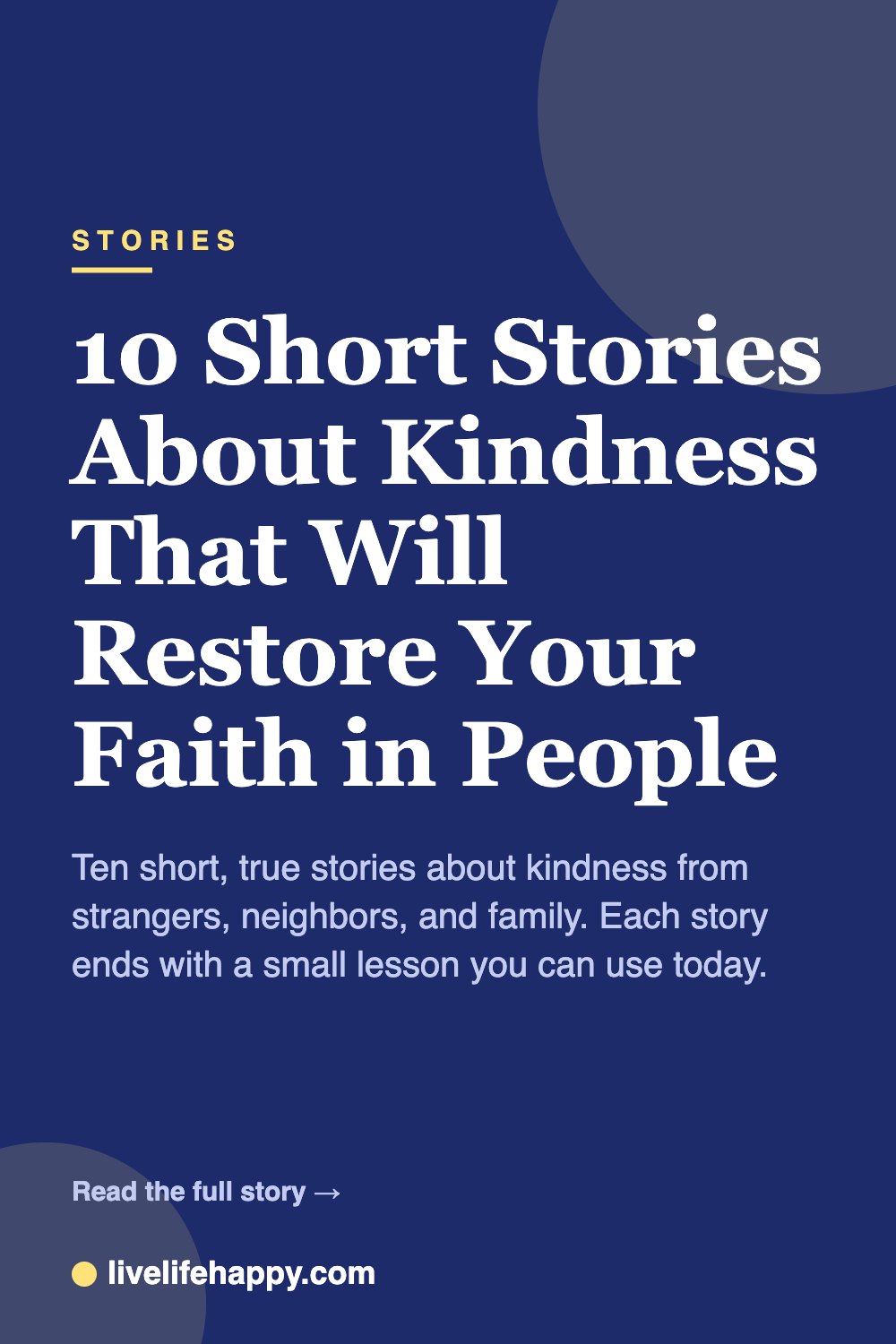 10 Short Stories About Kindness That Will Restore Your Faith in People — Ten short, true stories about kindness from strangers, neighbors, and family. Each story ends with a small lesson you can use today.